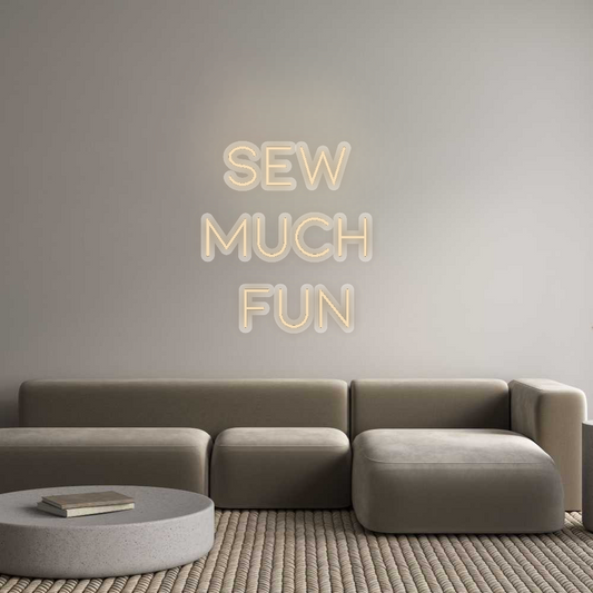 Neon op maat: Sew 
much 
...