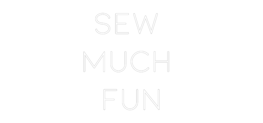 Neon op maat: Sew 
much 
...