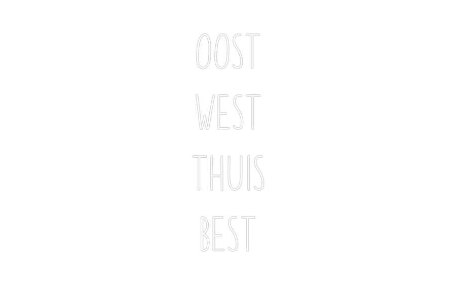 Neon op maat: OOST
WEST
T...